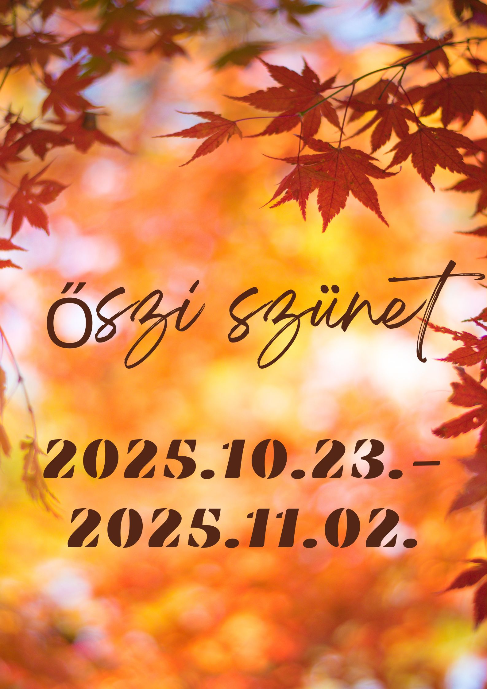 Őszi szünet 2025.10.23.